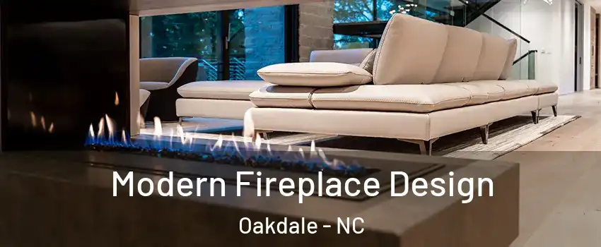 Modern Fireplace Design Oakdale - NC