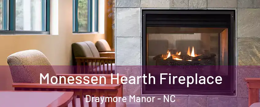 Monessen Hearth Fireplace Draymore Manor - NC