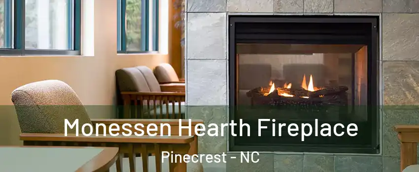 Monessen Hearth Fireplace Pinecrest - NC