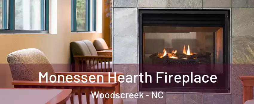 Monessen Hearth Fireplace Woodscreek - NC