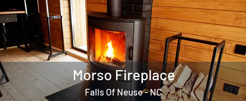 Morso Fireplace Falls Of Neuse - NC