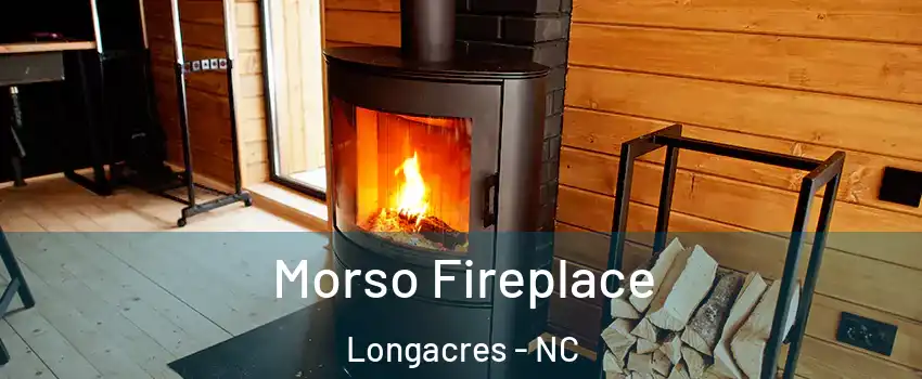Morso Fireplace Longacres - NC