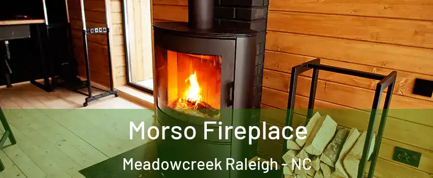 Morso Fireplace Meadowcreek Raleigh - NC