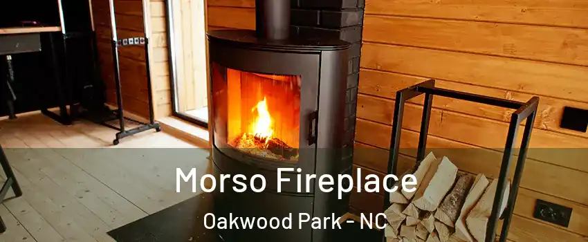 Morso Fireplace Oakwood Park - NC