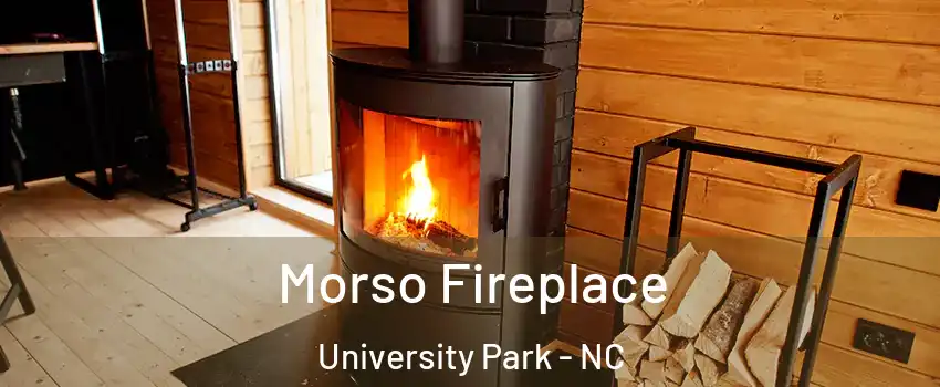 Morso Fireplace University Park - NC