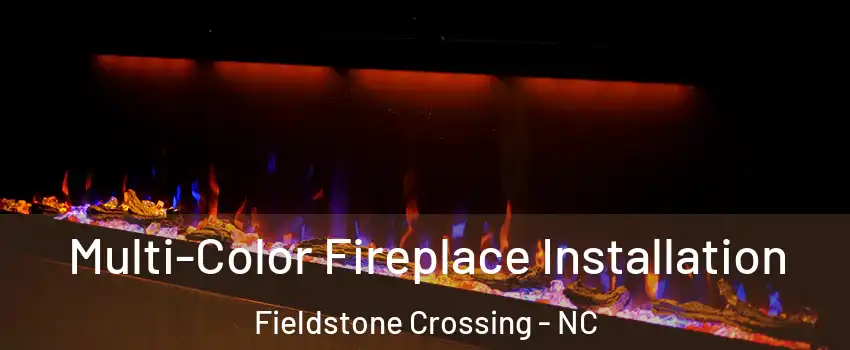 Multi-Color Fireplace Installation Fieldstone Crossing - NC
