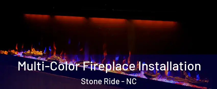 Multi-Color Fireplace Installation Stone Ride - NC