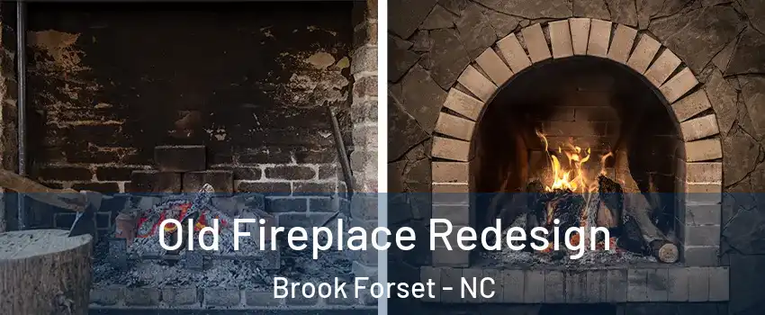Old Fireplace Redesign Brook Forset - NC