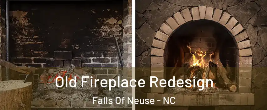 Old Fireplace Redesign Falls Of Neuse - NC