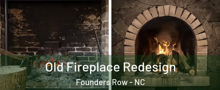 Old Fireplace Redesign Founders Row - NC
