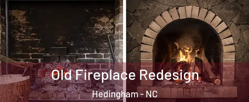 Old Fireplace Redesign Hedingham - NC