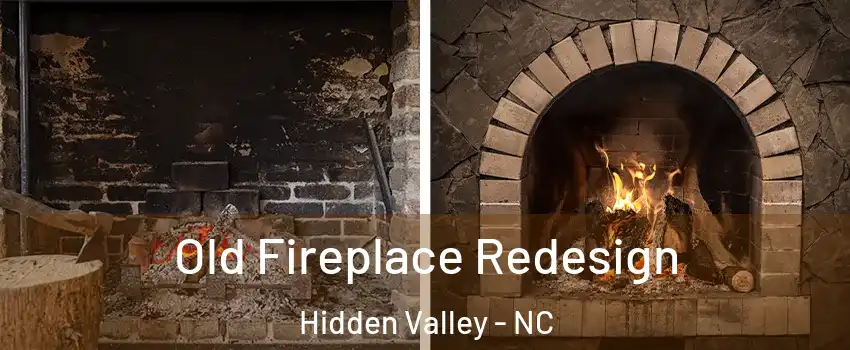 Old Fireplace Redesign Hidden Valley - NC