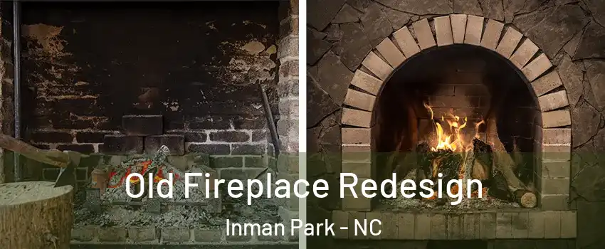 Old Fireplace Redesign Inman Park - NC