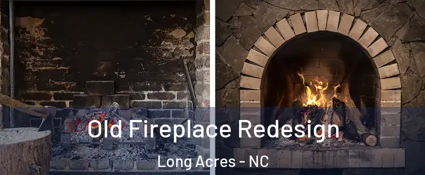 Old Fireplace Redesign Long Acres - NC