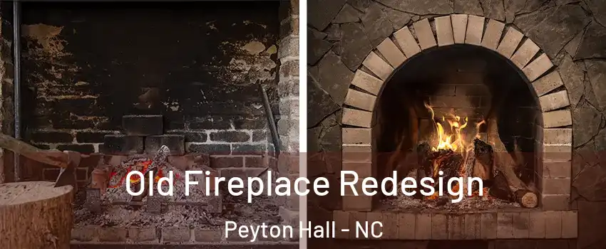 Old Fireplace Redesign Peyton Hall - NC