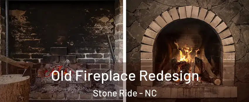 Old Fireplace Redesign Stone Ride - NC