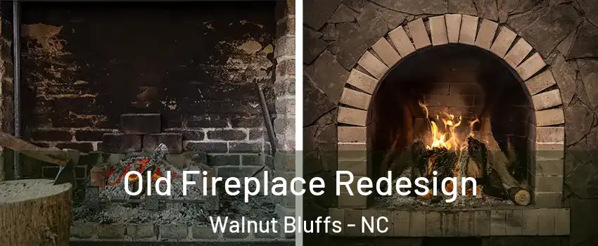 Old Fireplace Redesign Walnut Bluffs - NC