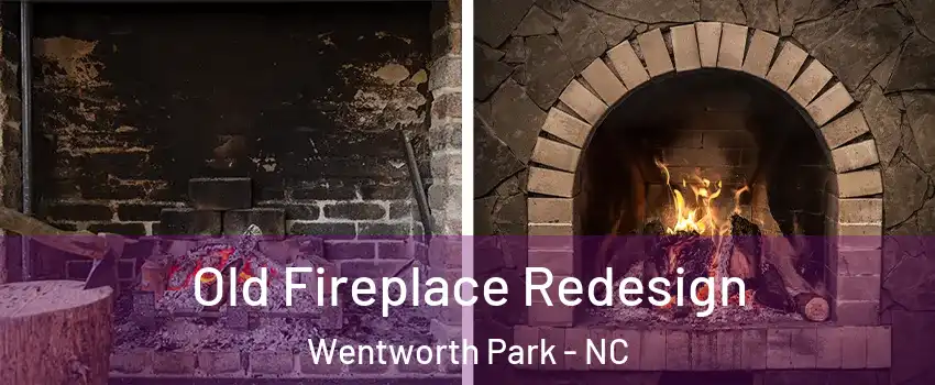 Old Fireplace Redesign Wentworth Park - NC