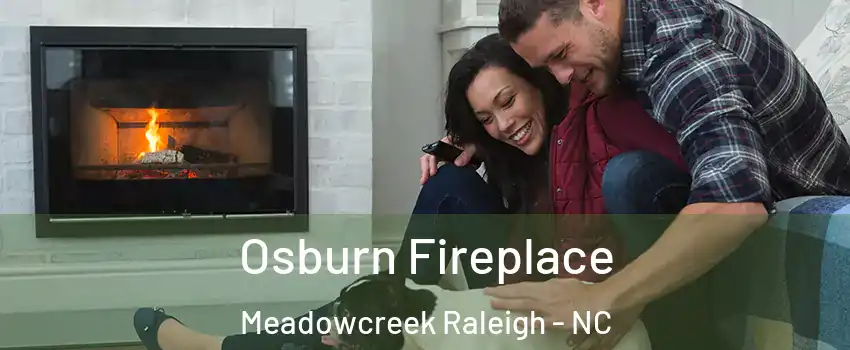 Osburn Fireplace Meadowcreek Raleigh - NC