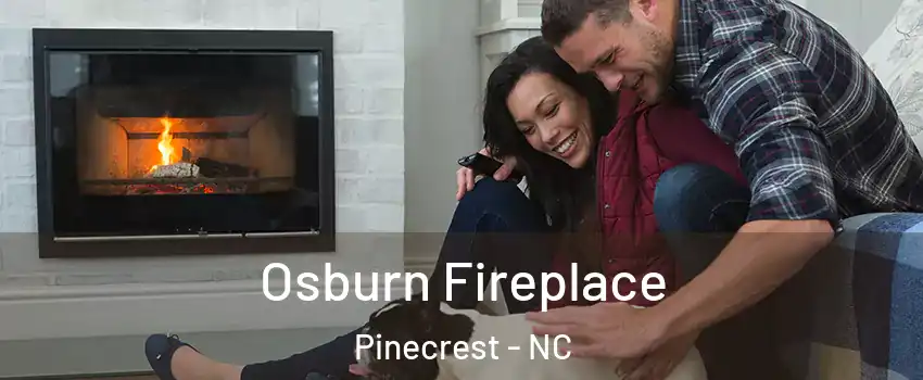 Osburn Fireplace Pinecrest - NC