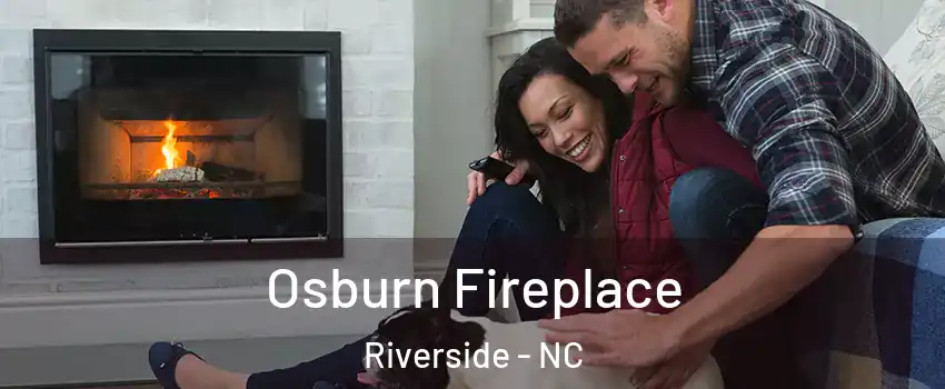 Osburn Fireplace Riverside - NC