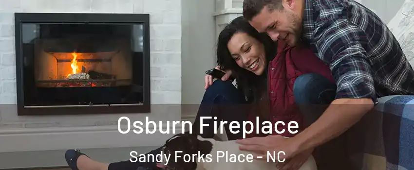 Osburn Fireplace Sandy Forks Place - NC