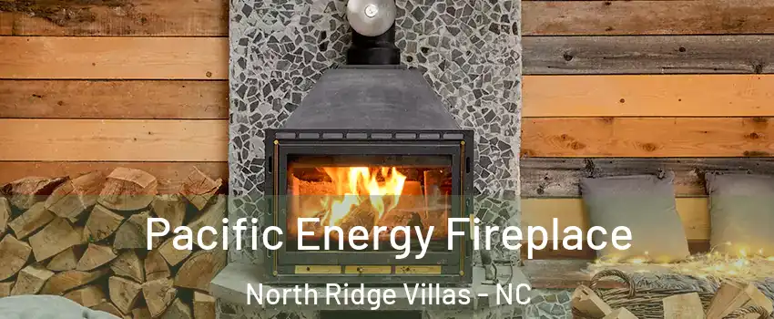 Pacific Energy Fireplace North Ridge Villas - NC