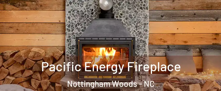 Pacific Energy Fireplace Nottingham Woods - NC