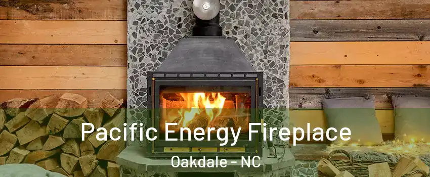 Pacific Energy Fireplace Oakdale - NC