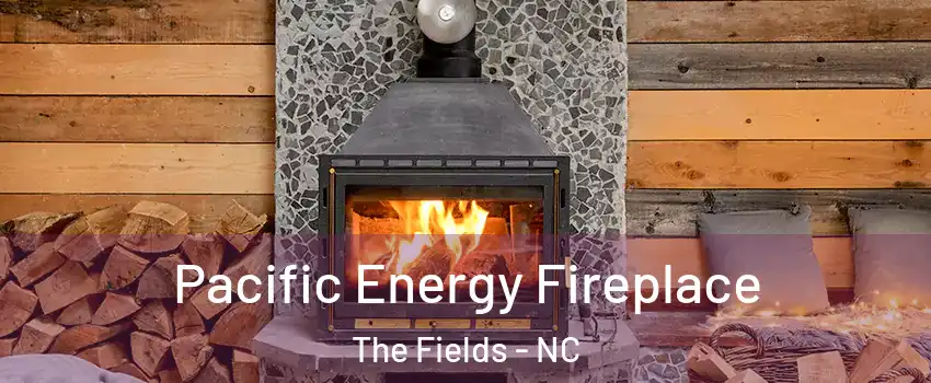 Pacific Energy Fireplace The Fields - NC