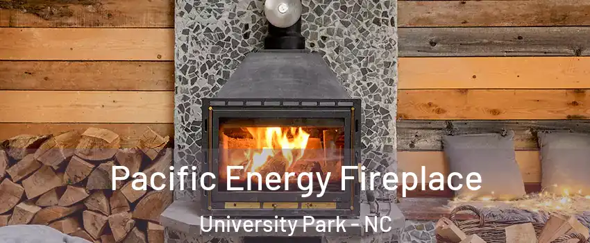 Pacific Energy Fireplace University Park - NC
