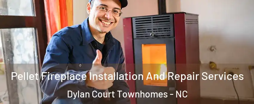 Pellet Fireplace Installation And Repair Services Dylan Court Townhomes - NC