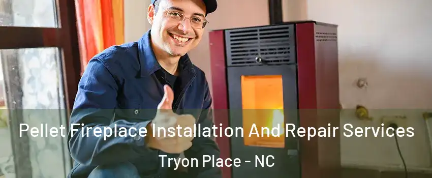 Pellet Fireplace Installation And Repair Services Tryon Place - NC