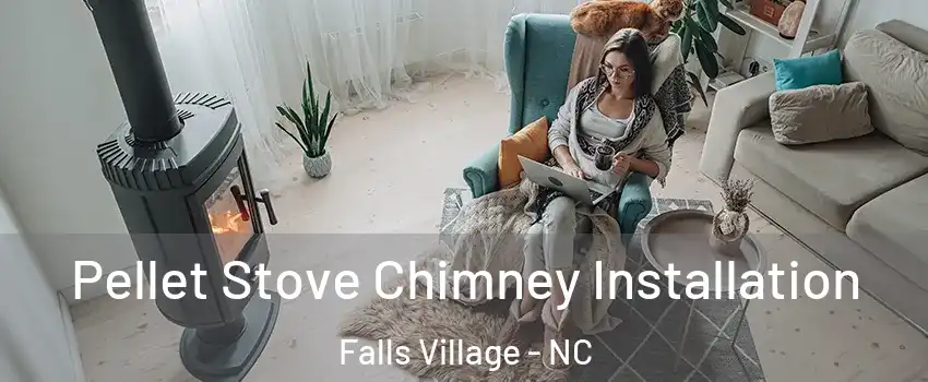 Pellet Stove Chimney Installation Falls Village - NC