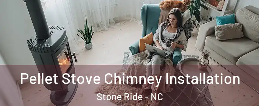 Pellet Stove Chimney Installation Stone Ride - NC