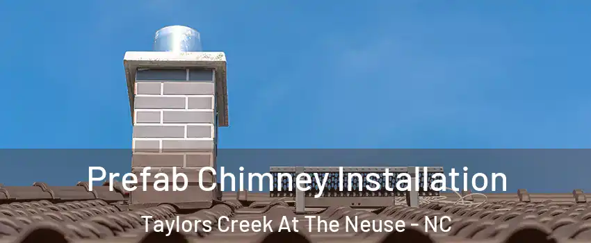 Prefab Chimney Installation Taylors Creek At The Neuse - NC