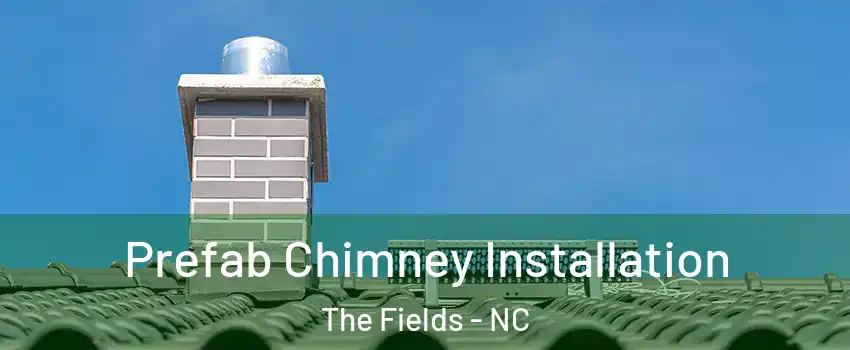 Prefab Chimney Installation The Fields - NC
