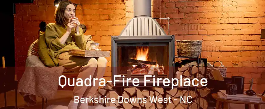 Quadra-Fire Fireplace Berkshire Downs West - NC
