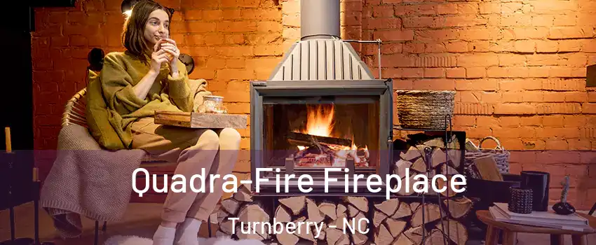 Quadra-Fire Fireplace Turnberry - NC