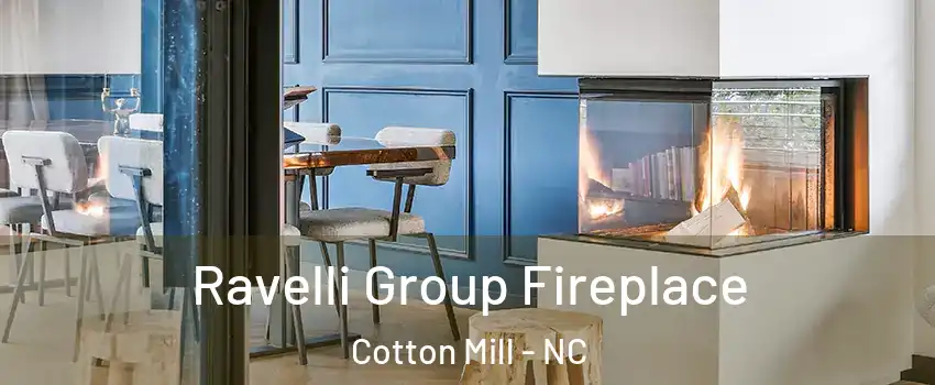 Ravelli Group Fireplace Cotton Mill - NC