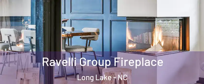Ravelli Group Fireplace Long Lake - NC
