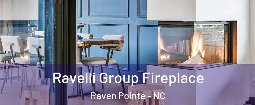 Ravelli Group Fireplace Raven Pointe - NC