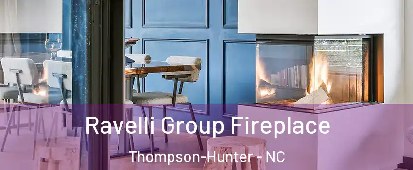Ravelli Group Fireplace Thompson-Hunter - NC