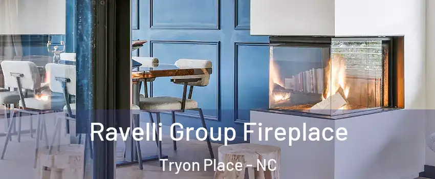 Ravelli Group Fireplace Tryon Place - NC