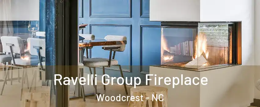 Ravelli Group Fireplace Woodcrest - NC
