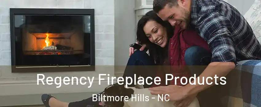 Regency Fireplace Products Biltmore Hills - NC