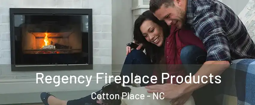 Regency Fireplace Products Cotton Place - NC