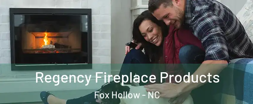 Regency Fireplace Products Fox Hollow - NC