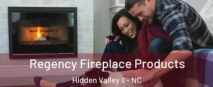 Regency Fireplace Products Hidden Valley II - NC