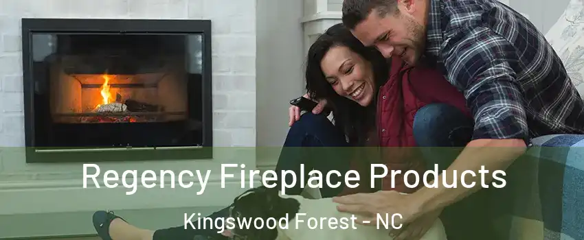 Regency Fireplace Products Kingswood Forest - NC